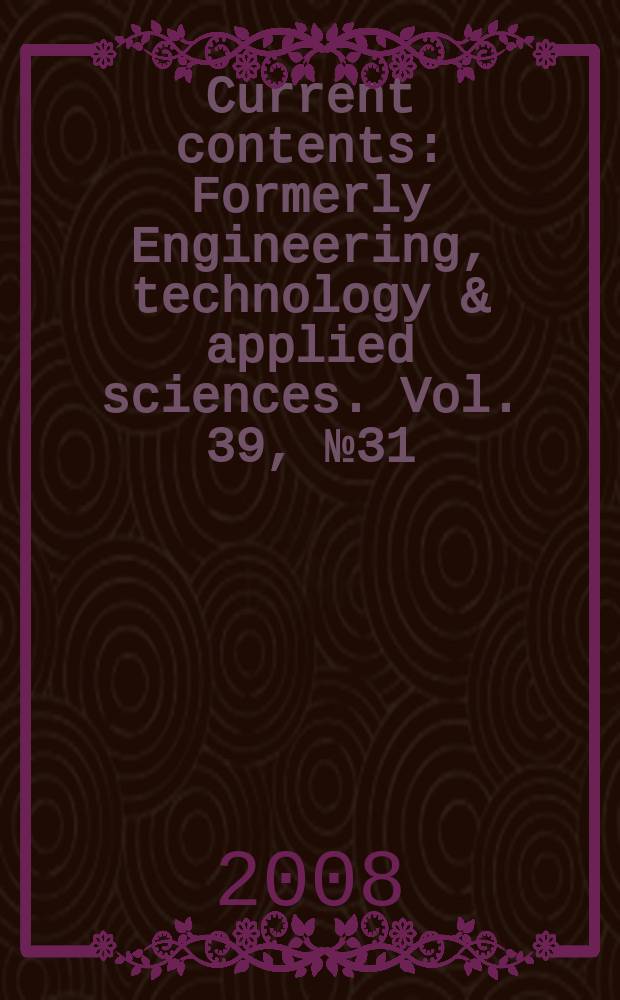 Current contents : Formerly Engineering, technology & applied sciences. Vol. 39, № 31