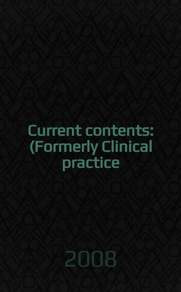 Current contents : (Formerly Clinical practice). Vol. 36, № 31