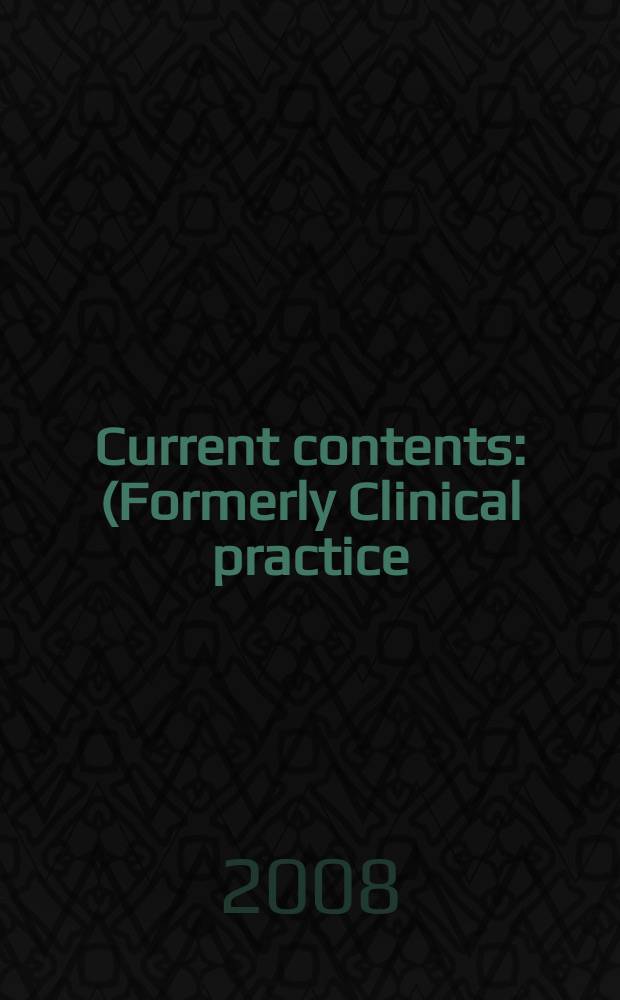 Current contents : (Formerly Clinical practice). Vol. 36, № 31