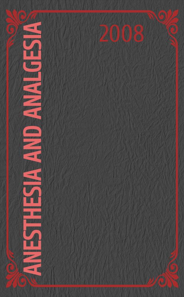 Anesthesia and analgesia : Current researches Official journal of the International anesthesia research soc. Vol. 107, № 4