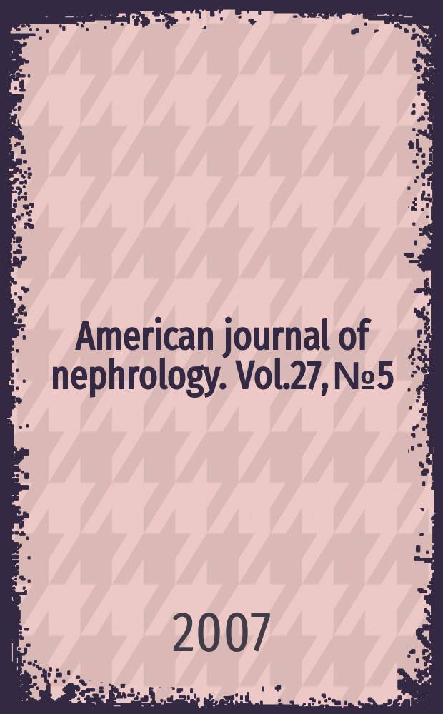 American journal of nephrology. Vol.27, № 5