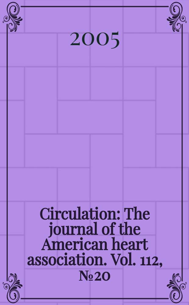 Circulation : The journal of the American heart association. Vol. 112, № 20