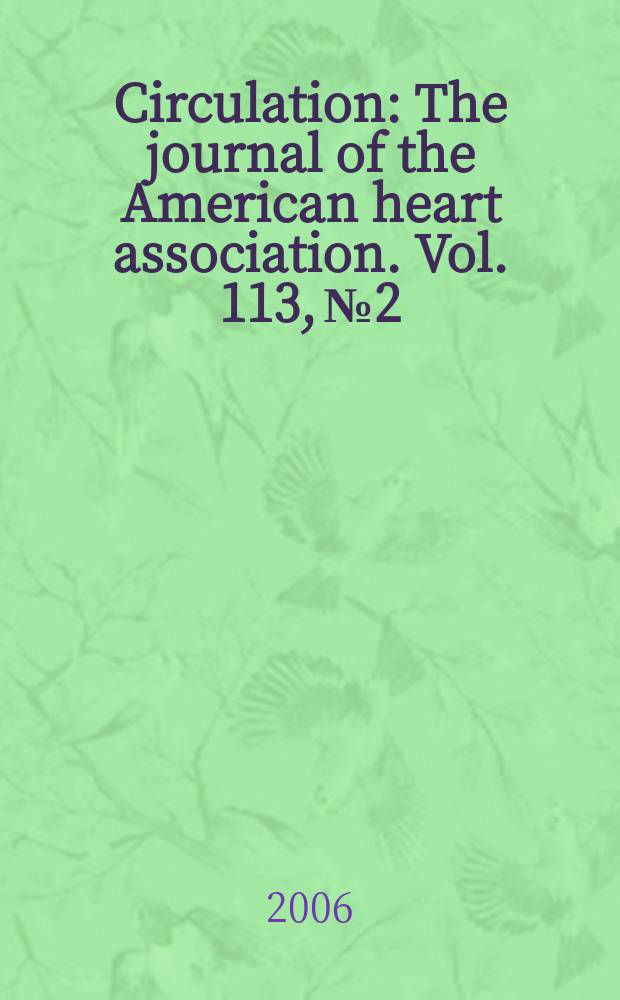 Circulation : The journal of the American heart association. Vol. 113, № 2
