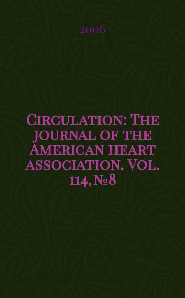 Circulation : The journal of the American heart association. Vol. 114, № 8