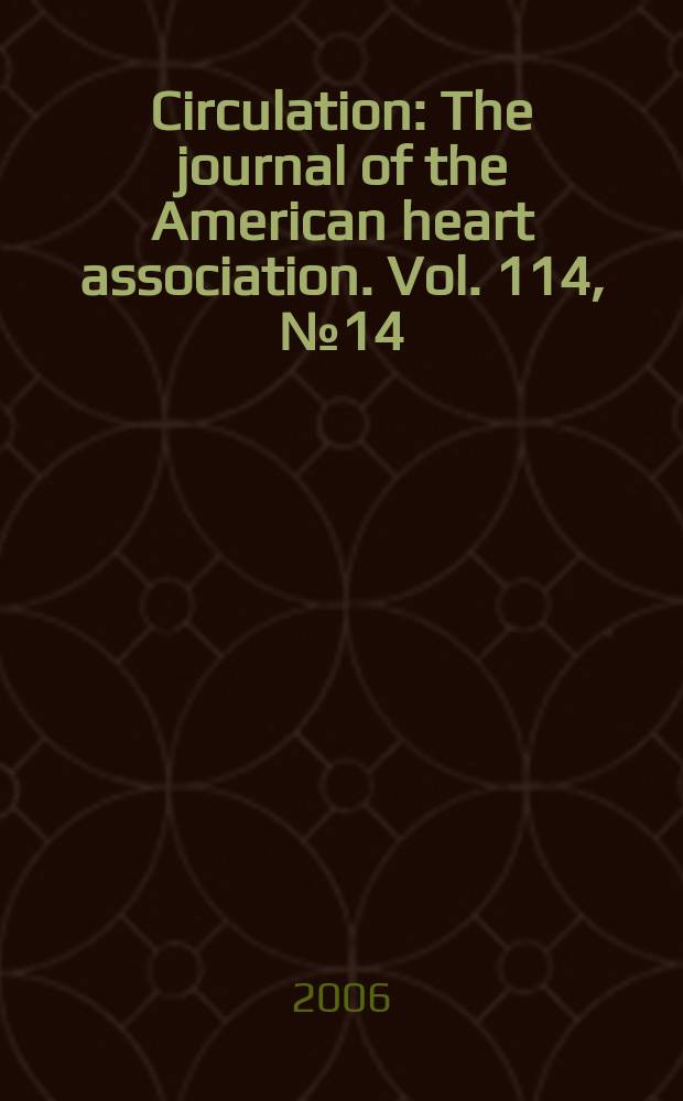 Circulation : The journal of the American heart association. Vol. 114, № 14