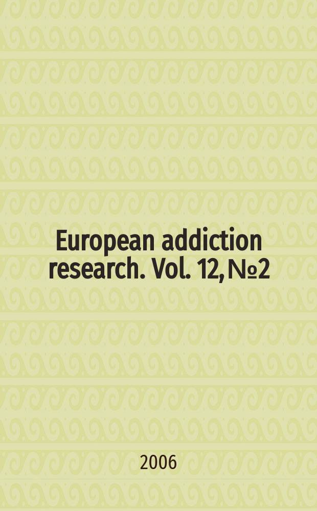 European addiction research. Vol. 12, № 2