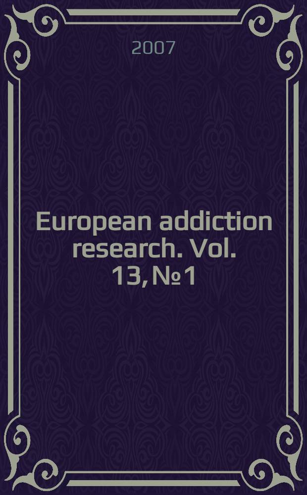 European addiction research. Vol. 13, № 1