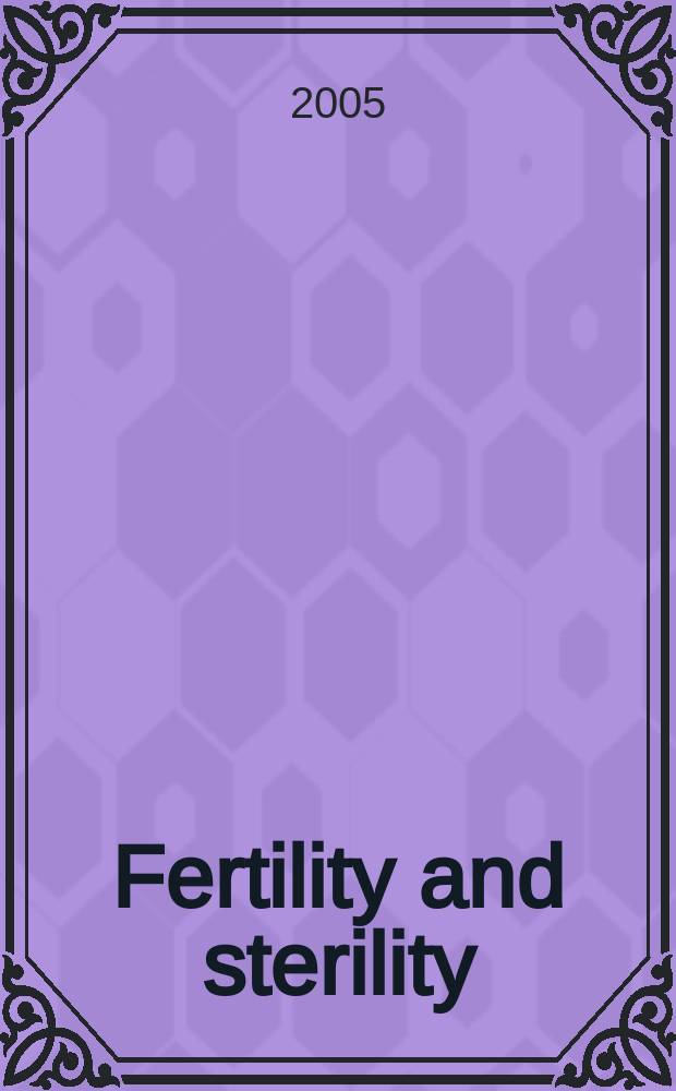 Fertility and sterility : A journal devoted to the clinical aspects of infertility Offic. journal of the American soc. for the study of sterility. Vol. 83, № 3