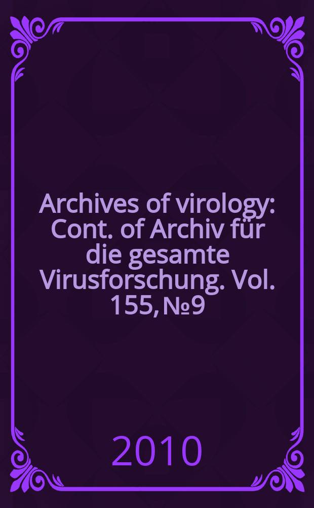 Archives of virology : Cont. of Archiv für die gesamte Virusforschung. Vol. 155, № 9