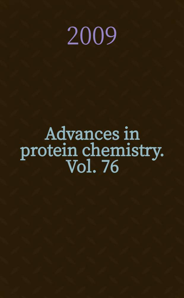 Advances in protein chemistry. Vol. 76 : Structural genomics = Структурная геномика