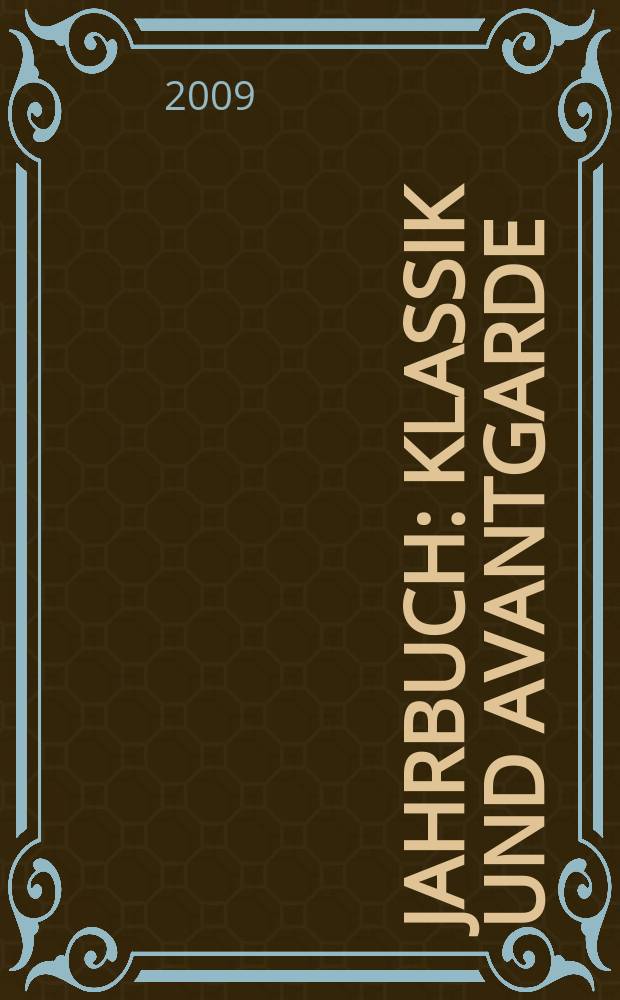 Jahrbuch : Klassik und Avantgarde = Классика и авангард