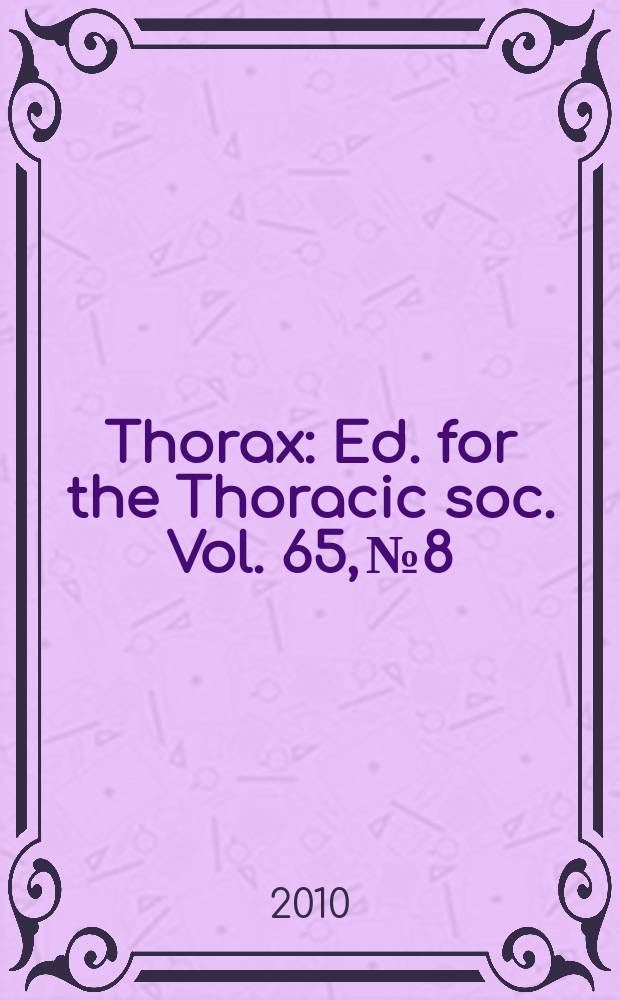 Thorax : Ed. for the Thoracic soc. Vol. 65, № 8