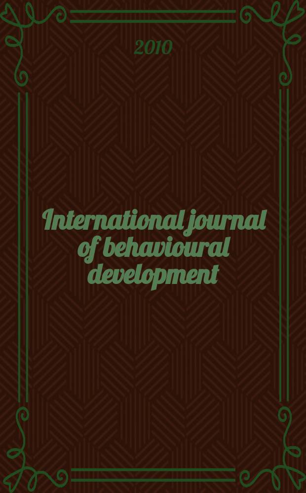 International journal of behavioural development : IJBD A publ. of the Intern. soc. for the study of behavioural development (ISSBD). Vol. 34, № 5