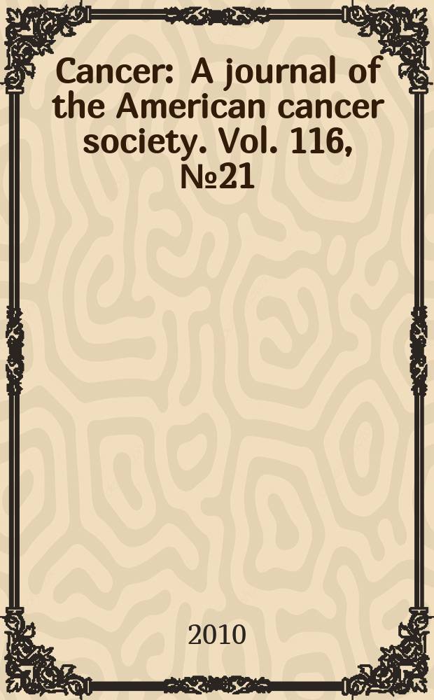 Cancer : A journal of the American cancer society. Vol. 116, № 21