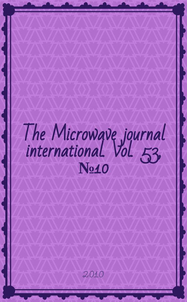 The Microwave journal international. Vol. 53, № 10