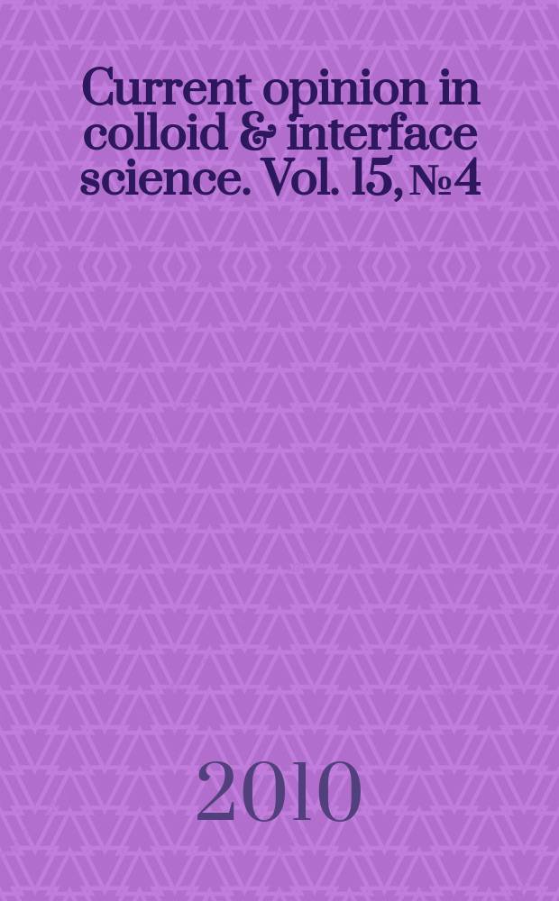 Current opinion in colloid & interface science. Vol. 15, № 4 : Surface analysis techniques