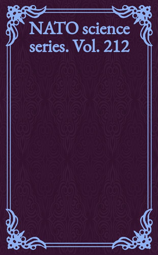 NATO science series. Vol. 212 : Nanostructured materials by high-pressure severe plastic deformation