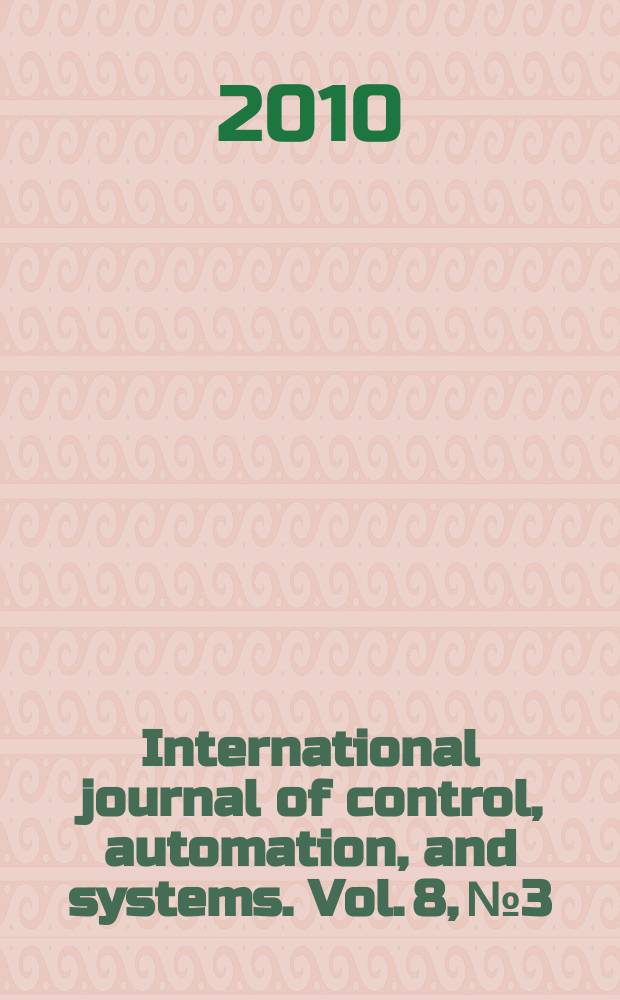 International journal of control, automation, and systems. Vol. 8, № 3