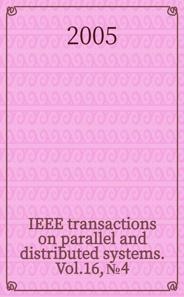 IEEE transactions on parallel and distributed systems. Vol.16, № 4