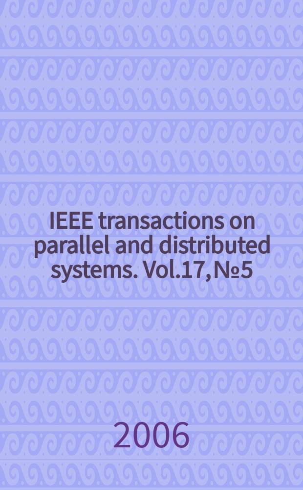 IEEE transactions on parallel and distributed systems. Vol.17, № 5
