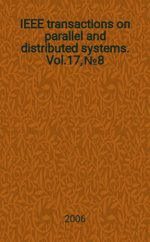 IEEE transactions on parallel and distributed systems. Vol.17, № 8