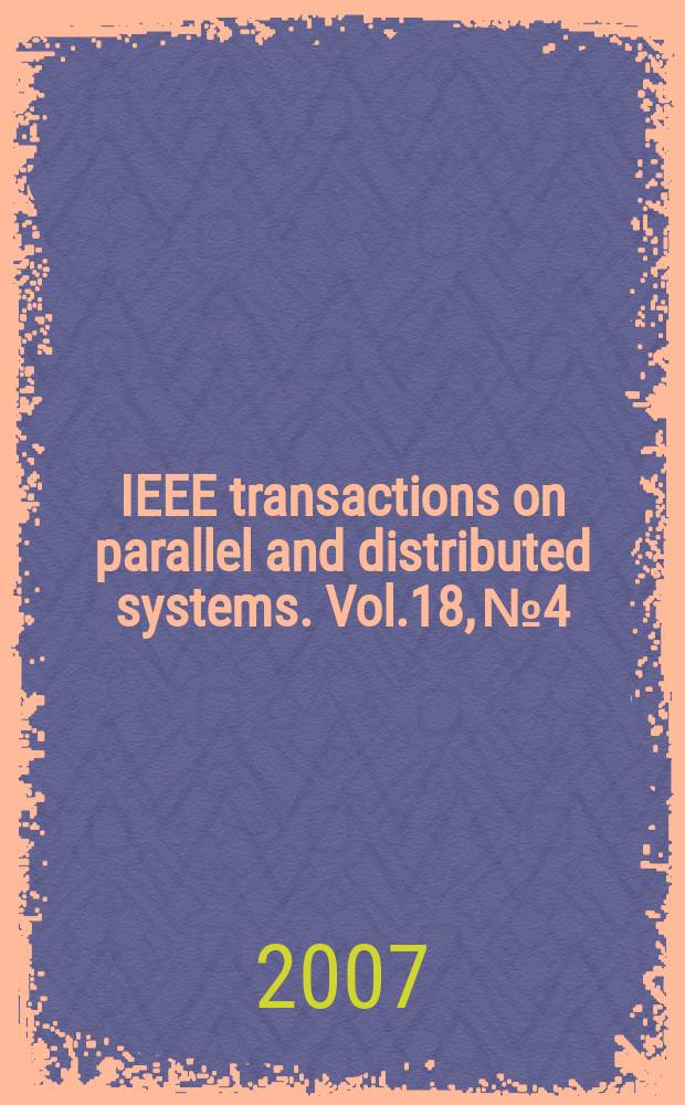 IEEE transactions on parallel and distributed systems. Vol.18, № 4