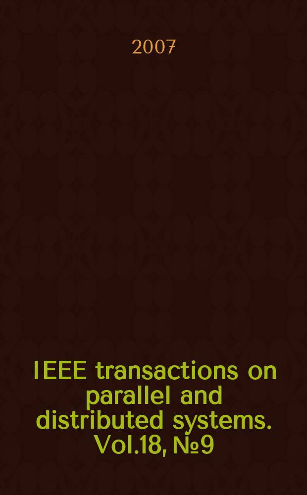 IEEE transactions on parallel and distributed systems. Vol.18, № 9