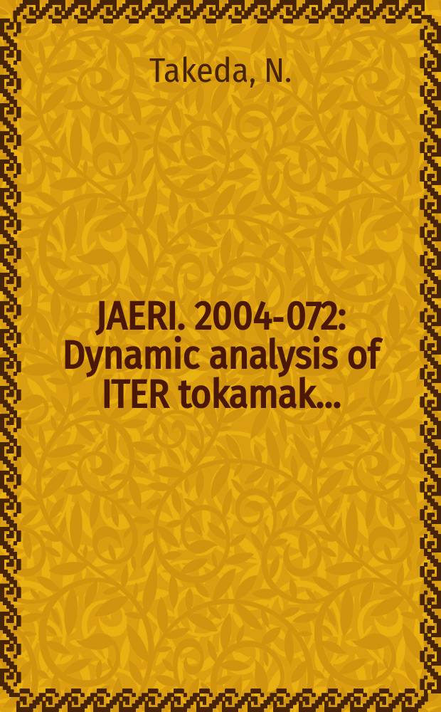 JAERI. 2004-072 : Dynamic analysis of ITER tokamak...