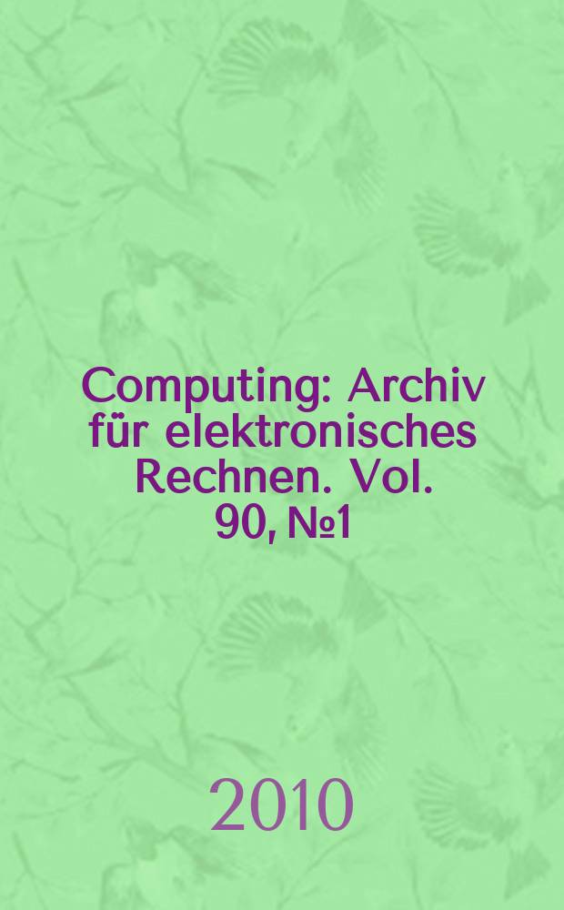 Computing : Archiv f&uuml;r elektronisches Rechnen. Vol. 90, № 1/2