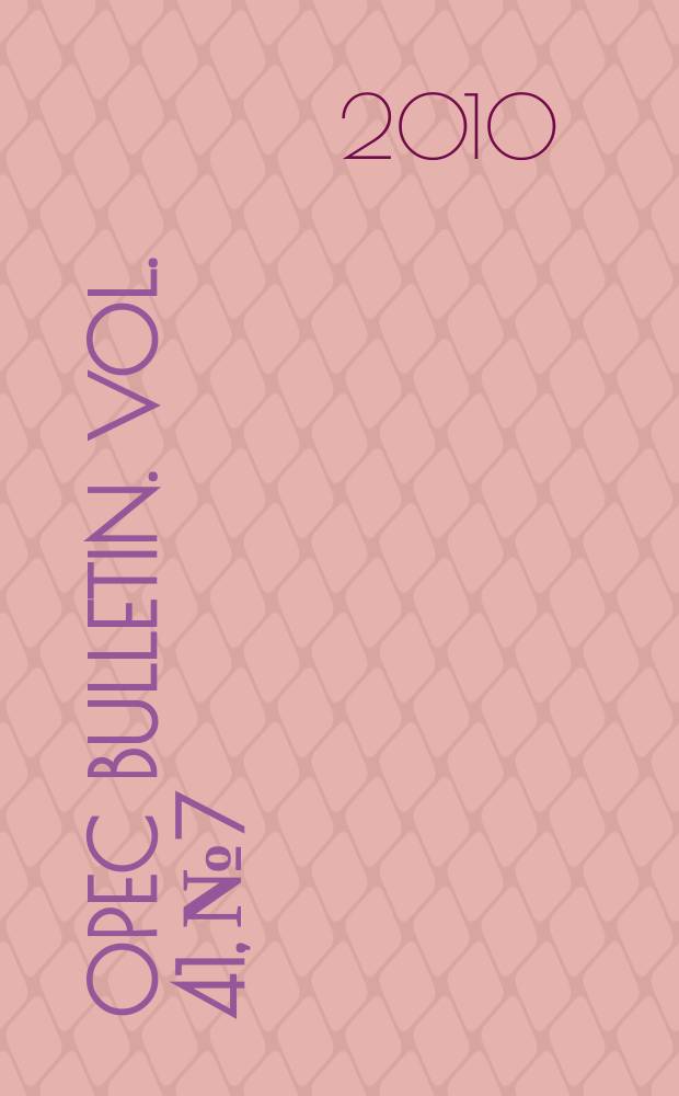 OPEC bulletin. Vol. 41, № 7