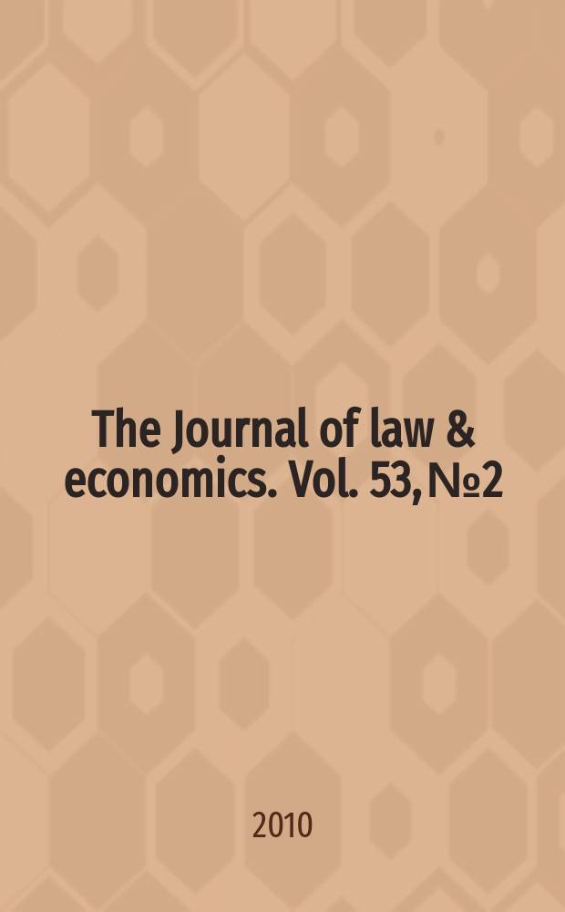 The Journal of law & economics. Vol. 53, № 2