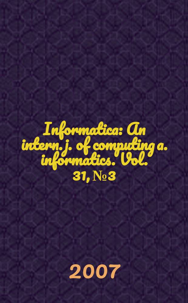 Informatica : An intern. j. of computing a. informatics. Vol. 31, № 3