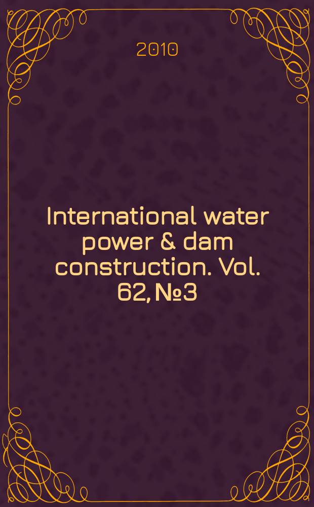 International water power & dam construction. Vol. 62, № 3