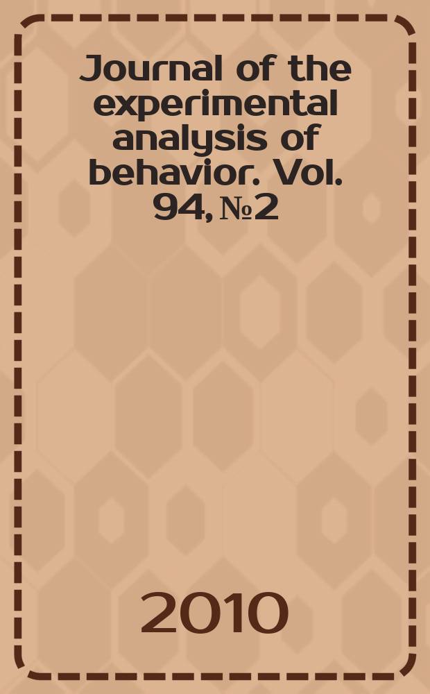 Journal of the experimental analysis of behavior. Vol. 94, № 2