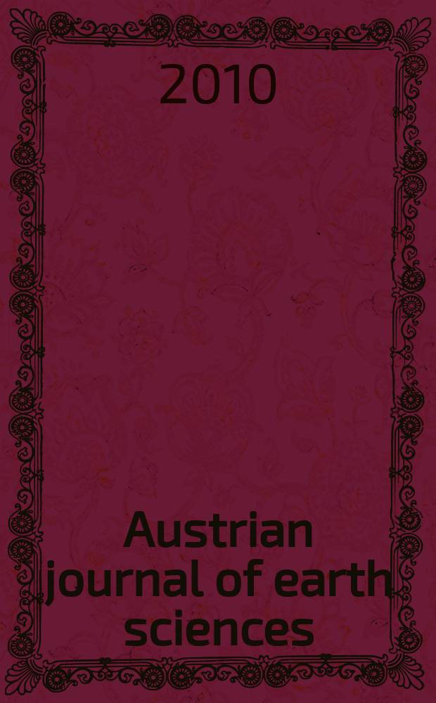 Austrian journal of earth sciences : An intern. journal of the Austr. geol. soc. Vol.103, № 1