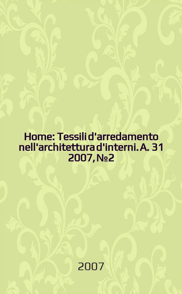 Home : Tessili d'arredamento nell'architettura d'interni. A. 31 2007, № 2