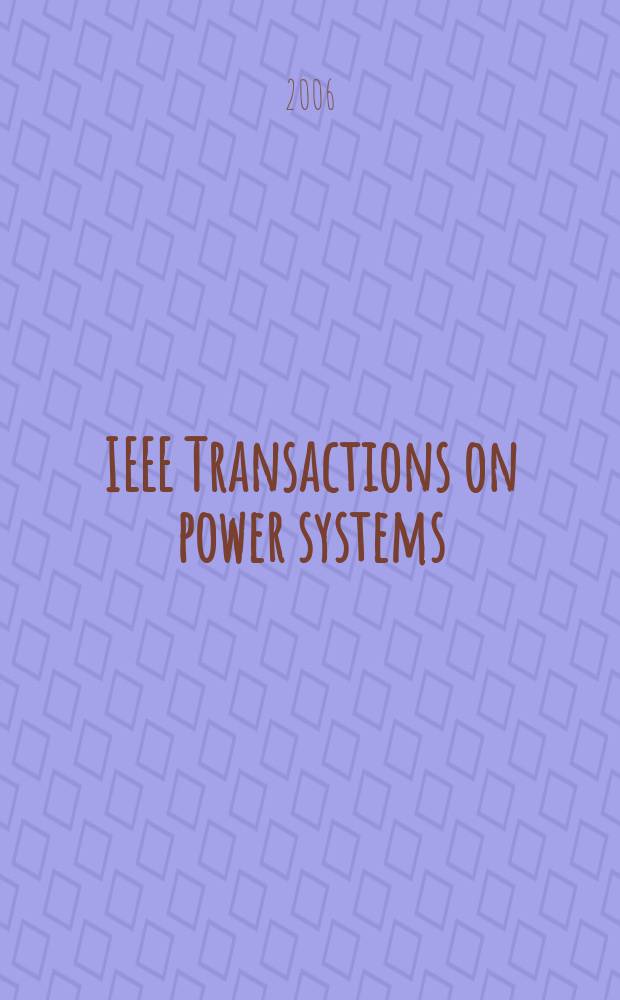IEEE Transactions on power systems : A publ. of the Power engineering soc. Vol. 21, № 2