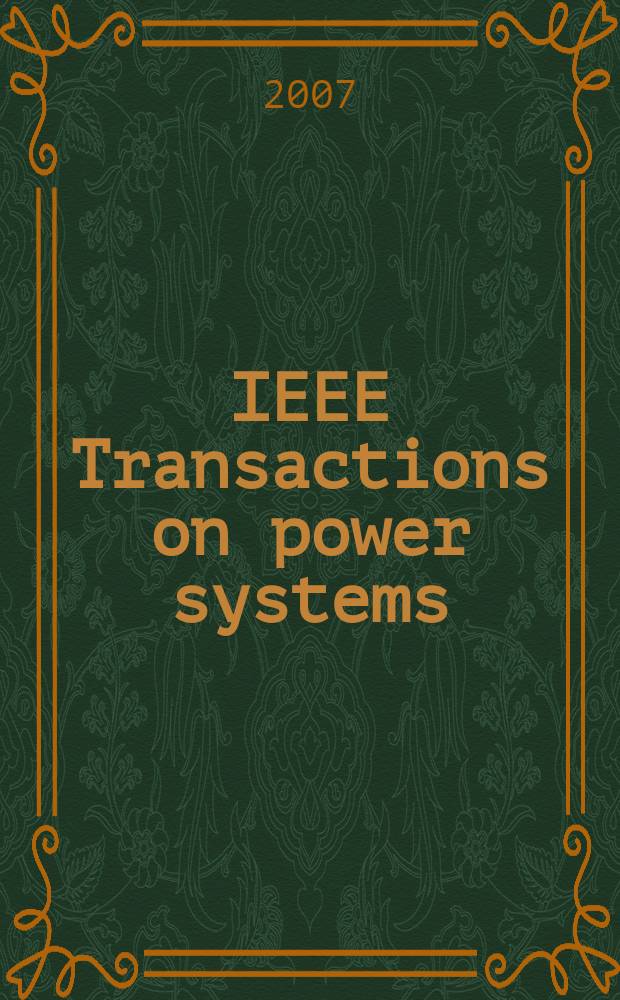 IEEE Transactions on power systems : A publ. of the Power engineering soc. Vol. 22, № 2