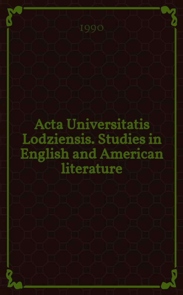 Acta Universitatis Lodziensis. Studies in English and American literature = Изучение английской и американской литературы