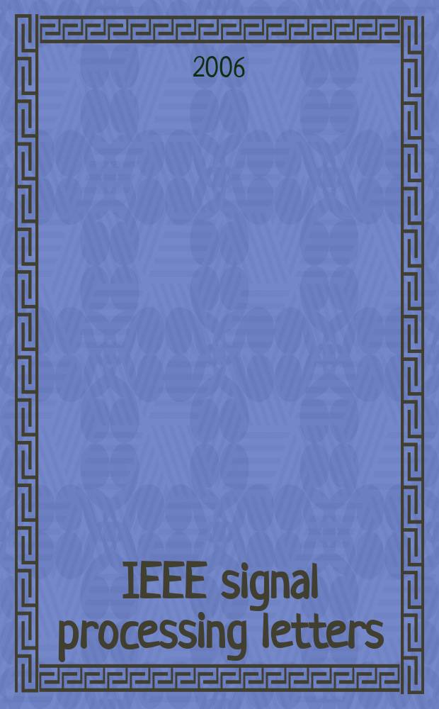 IEEE signal processing letters : A publ. of the IEEE signal processing soc. Vol. 13, № 3