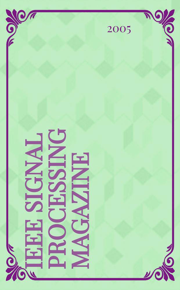IEEE signal processing magazine : A publ. of the IEEE signal processing soc. Vol. 22, № 1