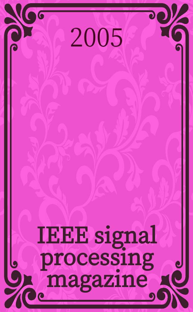 IEEE signal processing magazine : A publ. of the IEEE signal processing soc. Vol. 22, № 2