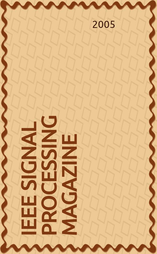 IEEE signal processing magazine : A publ. of the IEEE signal processing soc. Vol. 22, № 3