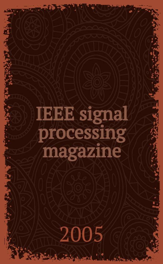 IEEE signal processing magazine : A publ. of the IEEE signal processing soc. Vol. 22, № 4