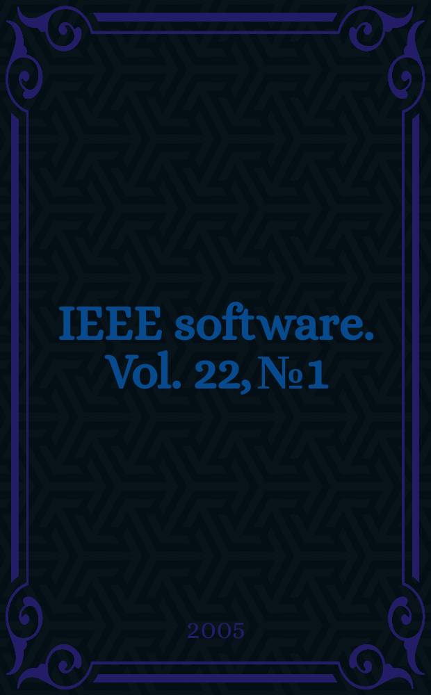 IEEE software. Vol. 22, № 1