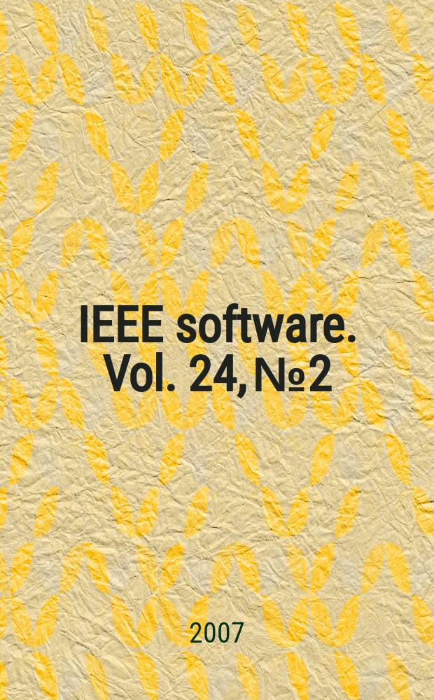 IEEE software. Vol. 24, № 2