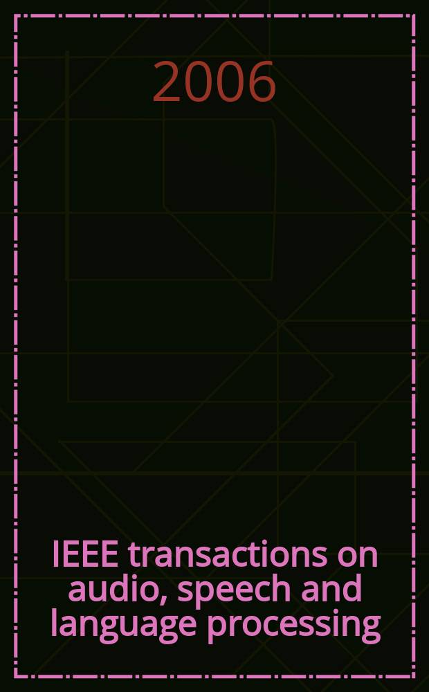 IEEE transactions on audio, speech and language processing : a publ. of the IEEE Signal processing soc. Vol. 14, № 3