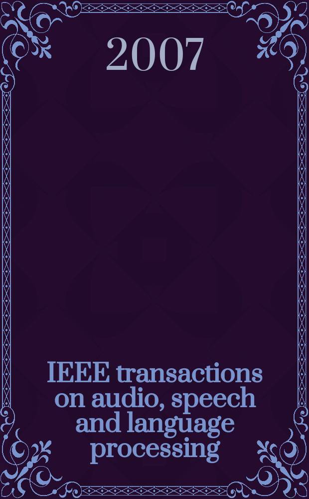 IEEE transactions on audio, speech and language processing : a publ. of the IEEE Signal processing soc. Vol. 15, № 5
