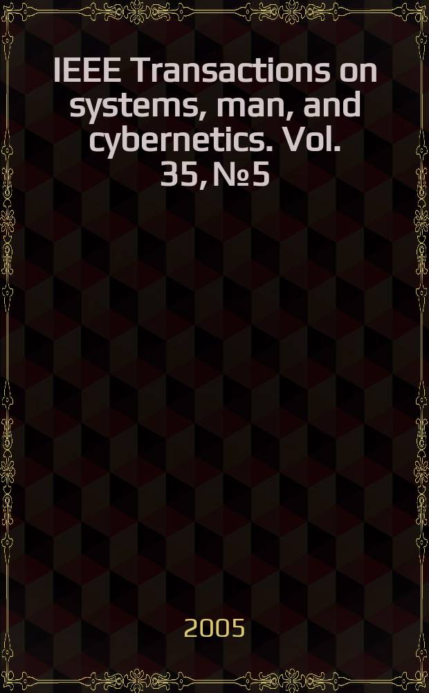 IEEE Transactions on systems, man, and cybernetics. Vol. 35, № 5