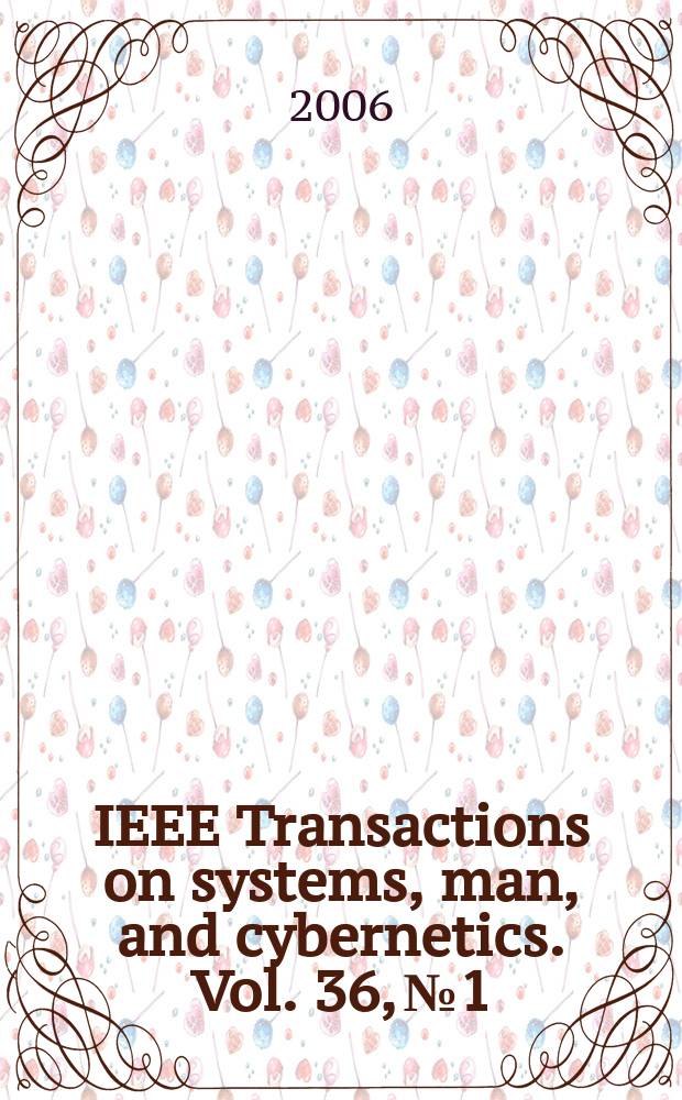 IEEE Transactions on systems, man, and cybernetics. Vol. 36, № 1